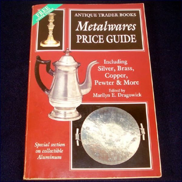 Metalwares Price Guide Antique Trader Identification Book